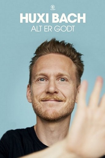 Huxi Bach - Alt er godt Poster of Huxi Bach - Alt er godt