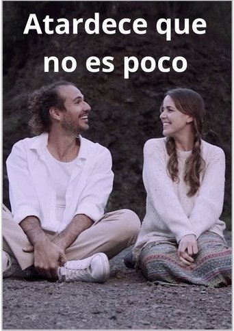 Atardece que no es poco Poster of Atardece que no es poco