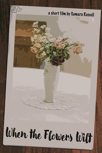 When The Flowers Wilt Poster of When The Flowers Wilt