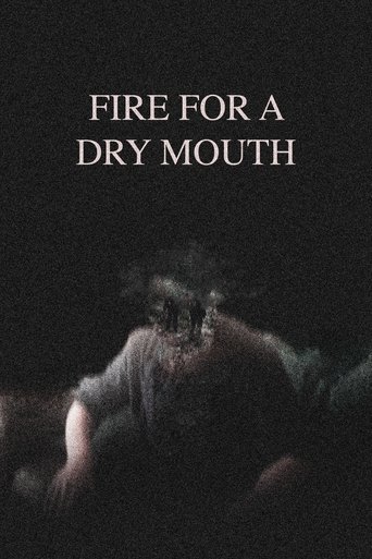 Fire for a Dry Mouth Poster of Fire for a Dry Mouth