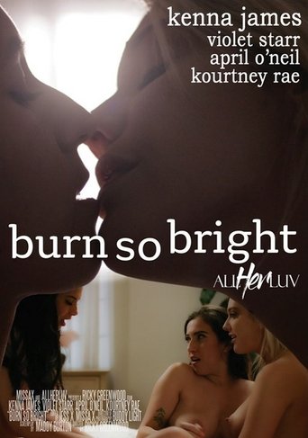 Burn So Bright Poster of Burn So Bright