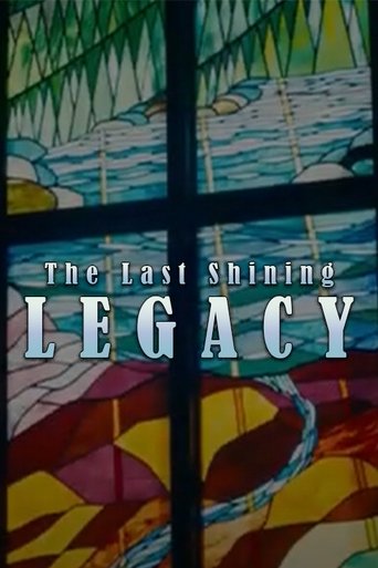 The Last Shining Legacy Poster of The Last Shining Legacy