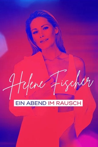 Poster of Helene Fischer - Ein Abend im Rausch
