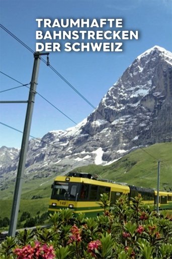 Poster of Traumhafte Bahnstrecken der Schweiz