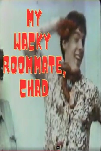 My Wacky Roommate, Chad Poster of My Wacky Roommate, Chad