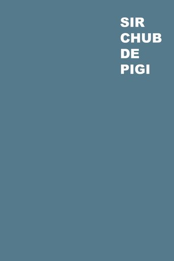 Poster of Sir Chub de Pigi