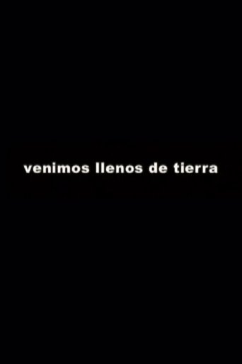 Poster of Venimos llenos de tierra