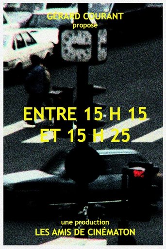 Entre 15 h 15 et 15 h 25 Poster of Entre 15 h 15 et 15 h 25