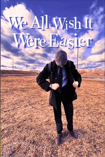 Poster of We All Wish It Were Easier