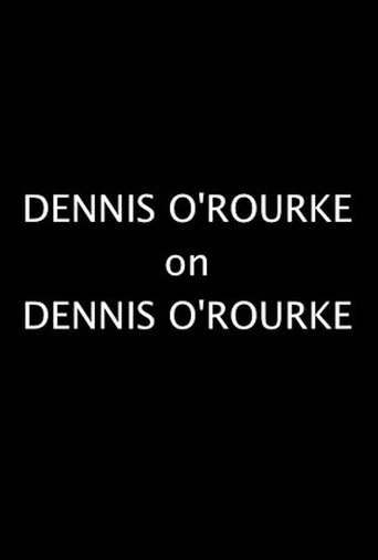 Poster of Dennis O'Rourke on Dennis O'Rourke