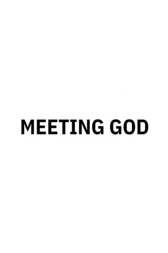 Meeting God Poster of Meeting God