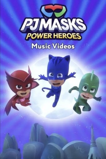 Portrait for PJ Masks: Music Videos - Power Heroes