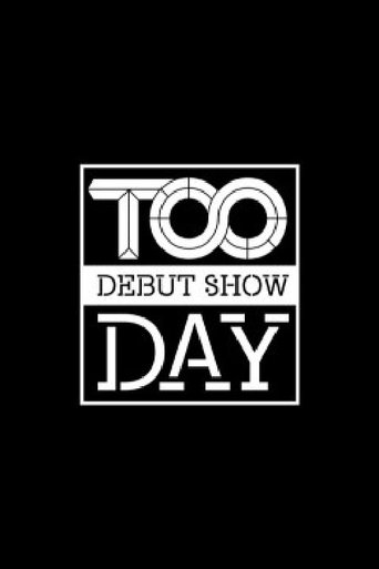 TOO DEBUT SHOW - 투 데이 Poster of TOO DEBUT SHOW - 투 데이