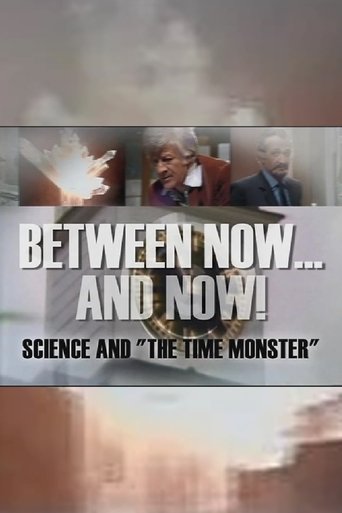 Poster of Between Now... and Now! Science and "The Time Monster"
