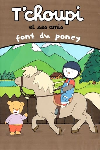 Poster of T'choupi et ses amis - Font du poney