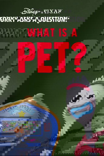 Poster of Forky Asks a Question: What Is a Pet?