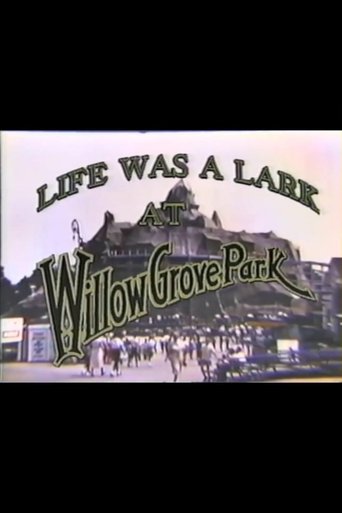 Poster of Life Was a Lark at Willow Grove Park