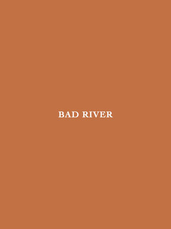 Bad River Poster of Bad River