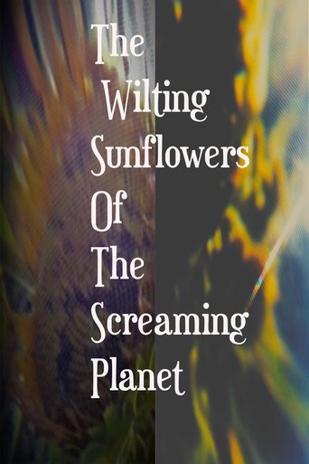 Poster of The Wilting Sunflowers Of The Screaming Planet