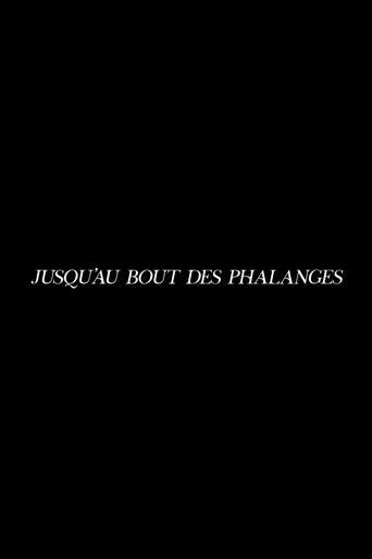Jusqu'au bout des phalanges Poster of Jusqu'au bout des phalanges