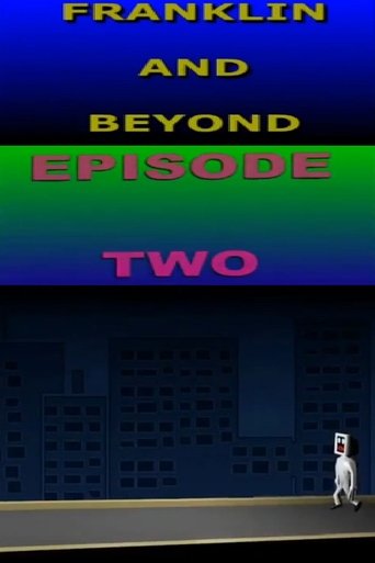 Franklin and Beyond: Episode Two Poster of Franklin and Beyond: Episode Two