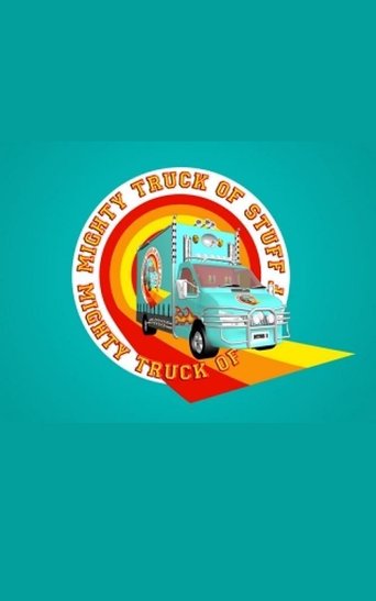 Mighty Truck of Stuff Poster of Mighty Truck of Stuff