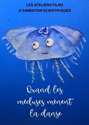 Poster of Quand les méduses mènent la danse