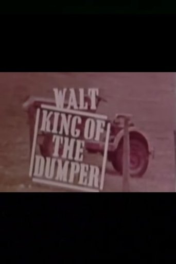 Poster of Walt, King of the Dumper