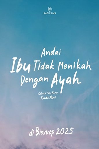 Poster of Andai Ibu Tidak Menikah Dengan Ayah