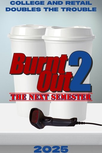 Burnt Out 2: The Next Semester Poster of Burnt Out 2: The Next Semester