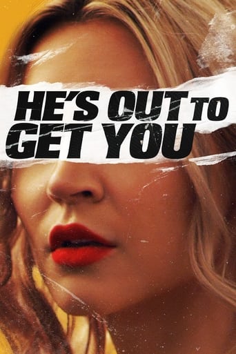 Poster of He's Out to Get You