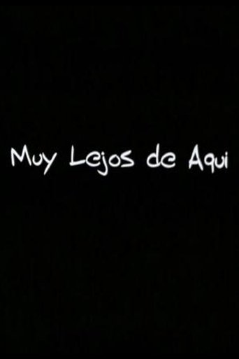 Poster of Muy Lejos de Aqui
