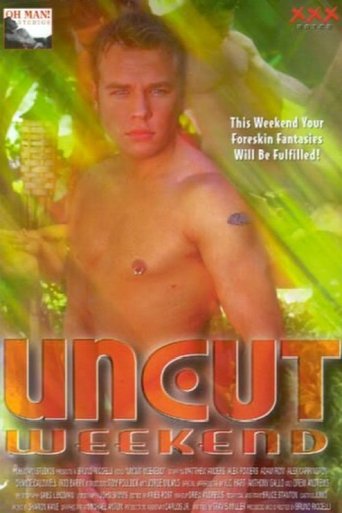Uncut Weekend Poster of Uncut Weekend