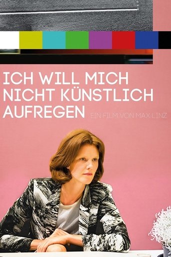 Poster of Ich will mich nicht künstlich aufregen
