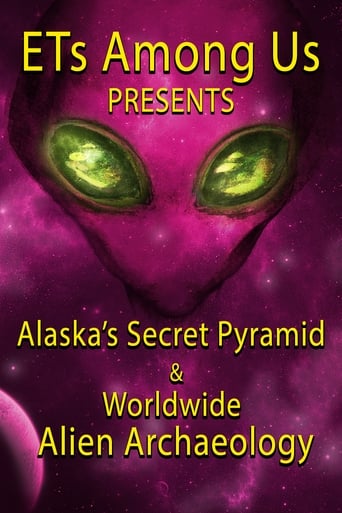 Poster of ETs Among Us Presents: Alaska's Secret Pyramid and Worldwide Alien Archaeology