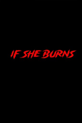 If She Burns Poster of If She Burns