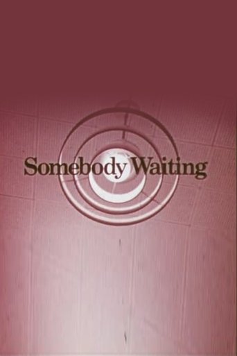 Somebody Waiting Poster of Somebody Waiting