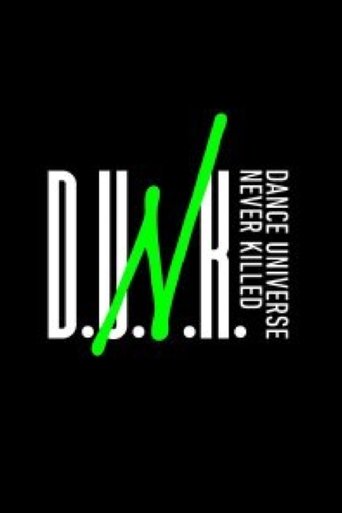 Poster of D.U.N.K. -DANCE UNIVERSE NEVER KILLED-