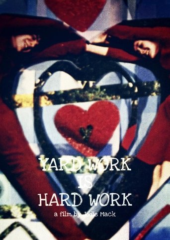 Yard Work Is Hard Work Poster of Yard Work Is Hard Work