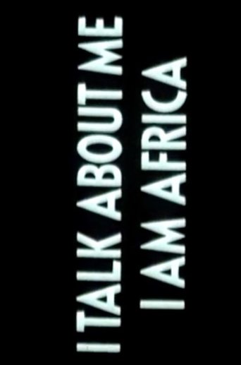 Poster of I Talk About Me, I Am Africa