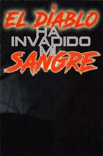 Poster of El Diablo Ha Invadido Mi Sangre