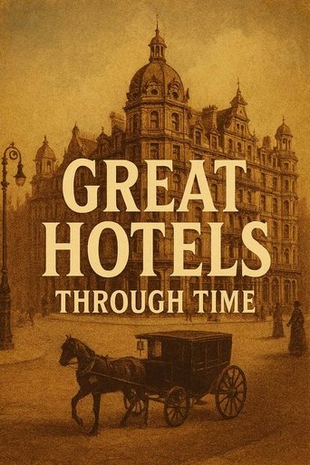 Poster of Great Hotels Through Time