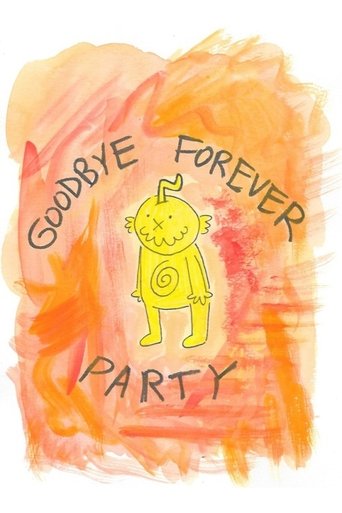 Goodbye Forever Party Poster of Goodbye Forever Party