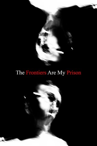 The Frontiers Are My Prison Poster of The Frontiers Are My Prison