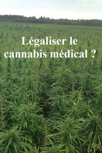 Poster of Légaliser le cannabis médical ?