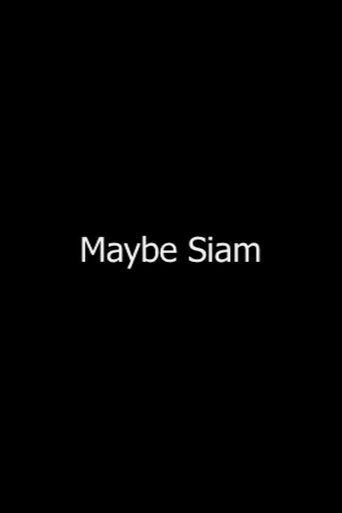 Maybe Siam Poster of Maybe Siam