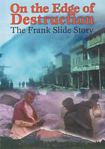 Poster of On the Edge of Destruction: The Frank Slide Story