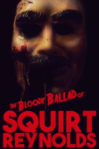 Poster of The Bloody Ballad of Squirt Reynolds
