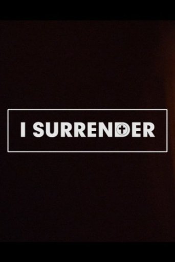 I Surrender Poster of I Surrender