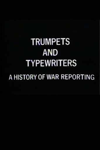Poster of Trumpets and Typewriters: A History of War Reporting